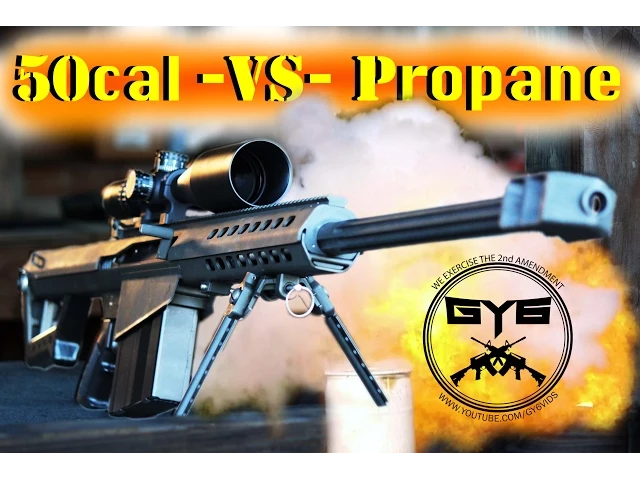 barrett 50 bmg -vs- propane tank